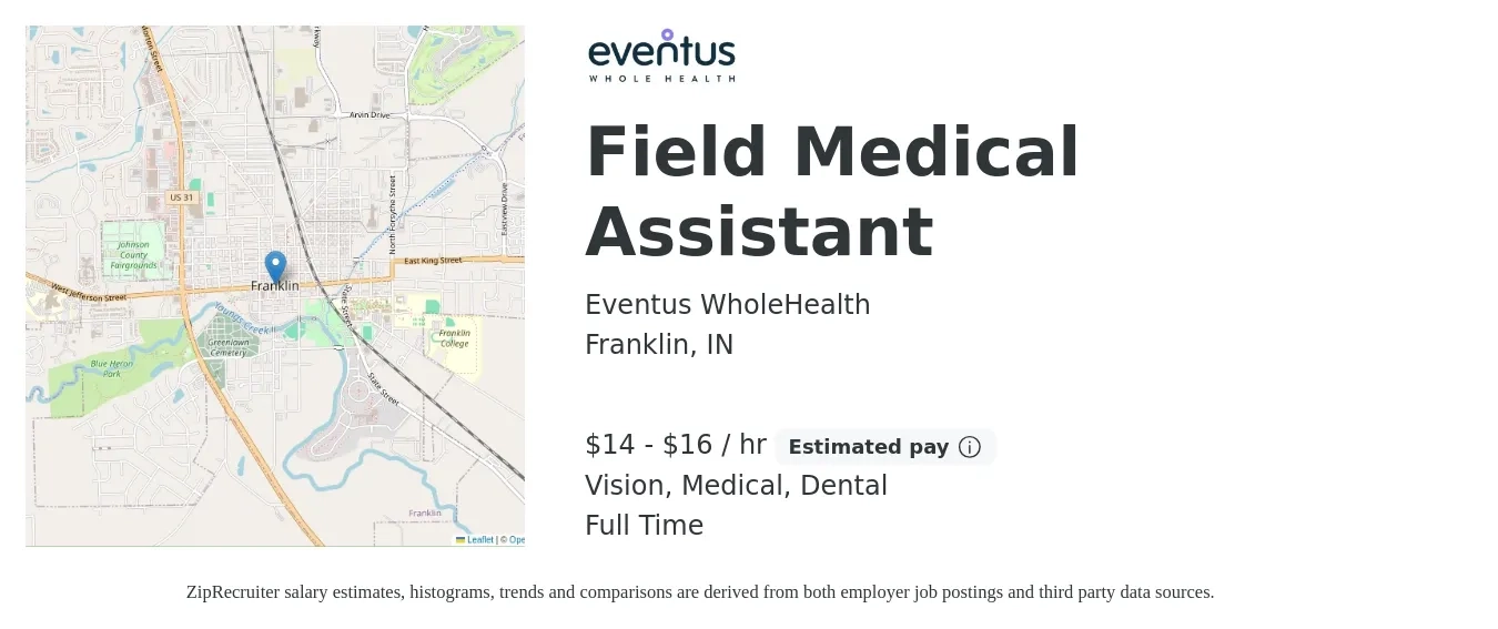 Eventus WholeHealth job posting for a Field Medical Assistant in Franklin, IN with a salary of $15 to $17 Hourly and benefits including life_insurance, medical, retirement, vision, and dental with a map of Franklin location.