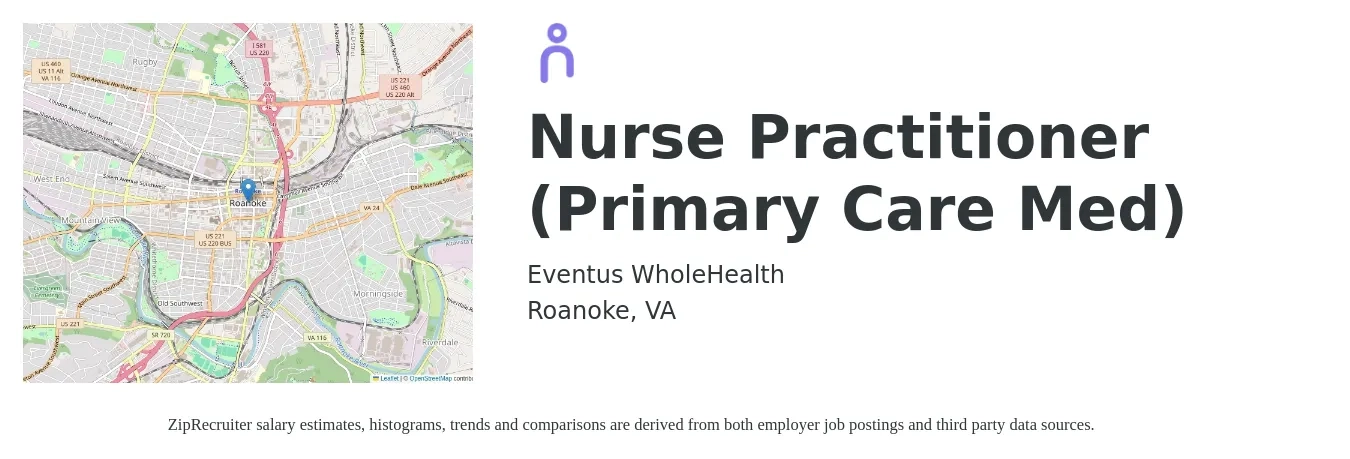 Eventus WholeHealth job posting for a Nurse Practitioner (Primary Care Med) in Roanoke, VA with a salary of $100,600 to $137,400 Yearly and benefits including vision, dental, life_insurance, medical, and retirement with a map of Roanoke location.