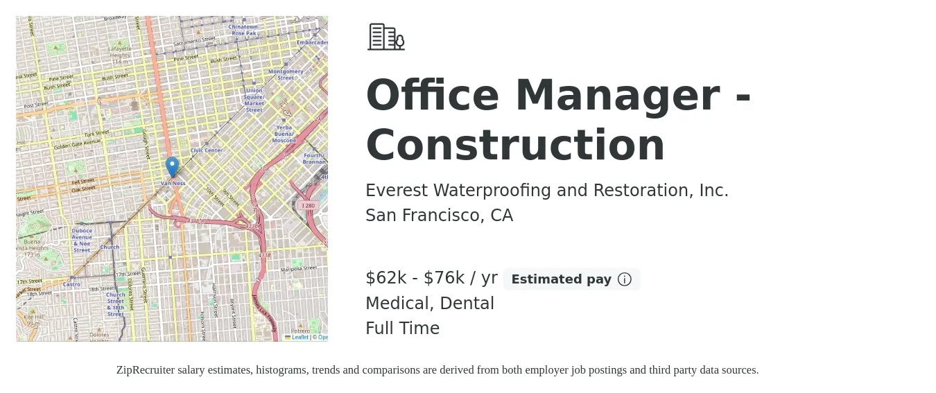 Everest Waterproofing and Restoration, Inc. job posting for a Office Manager - Construction in San Francisco, CA with a salary of $62,500 to $76,500 Yearly and benefits including medical, retirement, and dental with a map of San Francisco location.