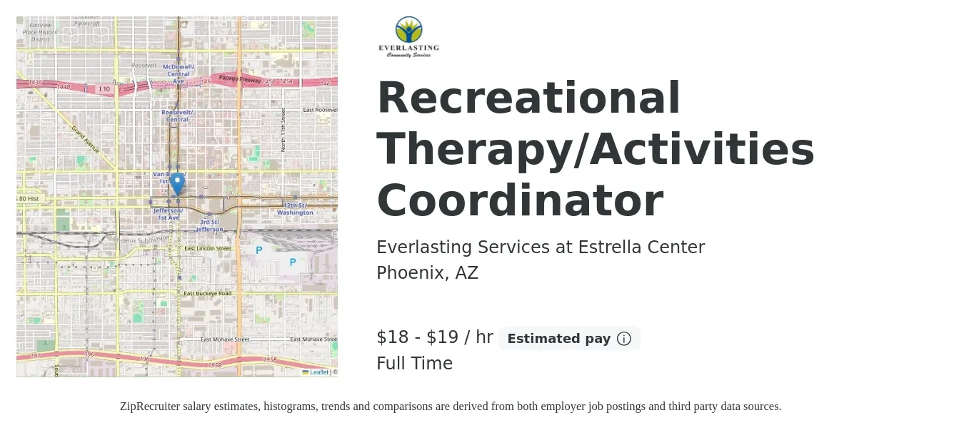 Everlasting Services at Estrella Center job posting for a Recreational Therapy/Activities Coordinator in Phoenix, AZ with a salary of $19 to $20 Hourly with a map of Phoenix location.