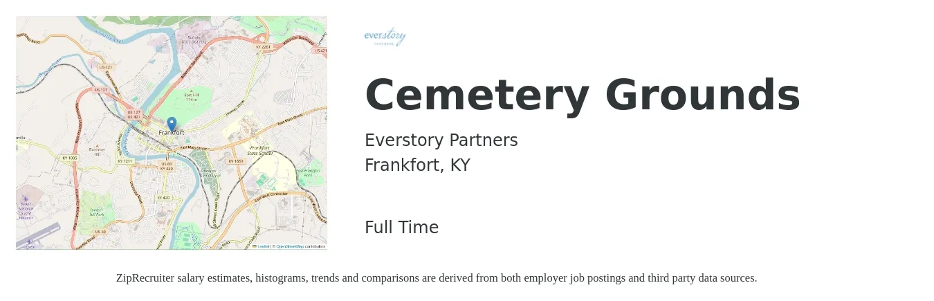 Everstory Partners job posting for a Cemetery Grounds in Frankfort, KY with a salary of $13 to $17 Hourly with a map of Frankfort location.