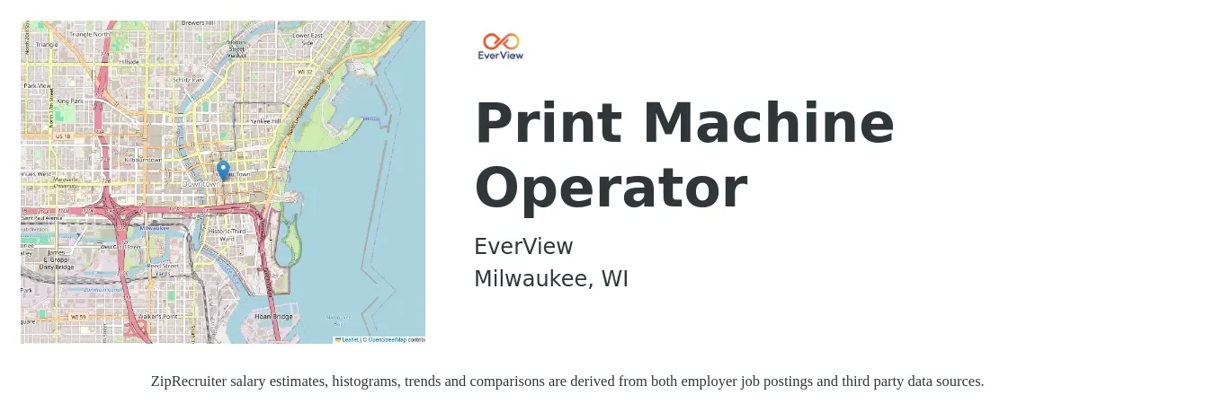 EverView job posting for a Print Machine Operator in Milwaukee, WI with a salary of $18 to $25 Hourly with a map of Milwaukee location.