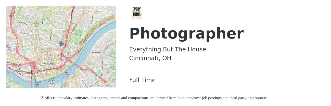Everything But The House job posting for a Photographer in Cincinnati, OH with a salary of $15 to $22 Hourly with a map of Cincinnati location.