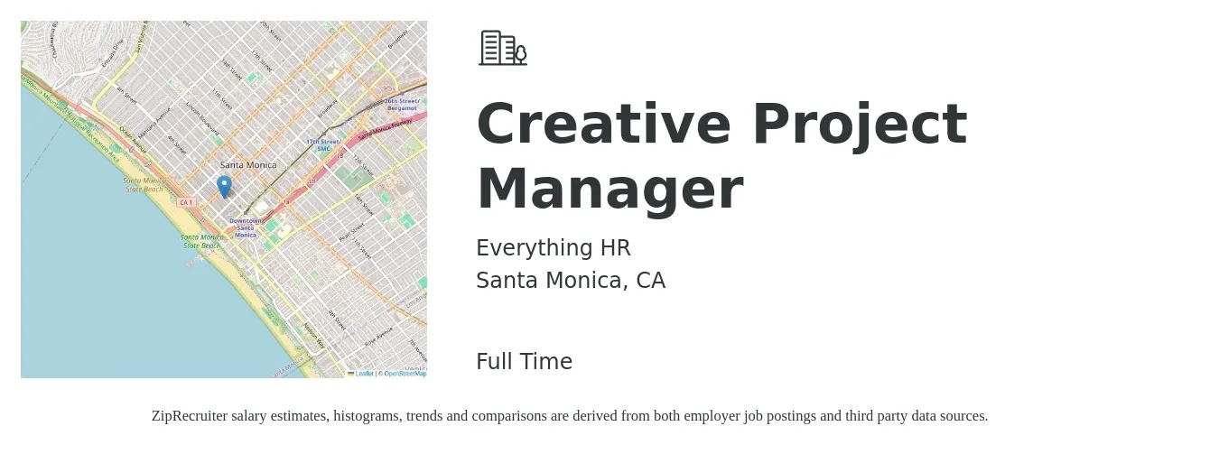 Everything HR job posting for a Creative Project Manager in Santa Monica, CA with a salary of $92,000 to $124,600 Yearly with a map of Santa Monica location.