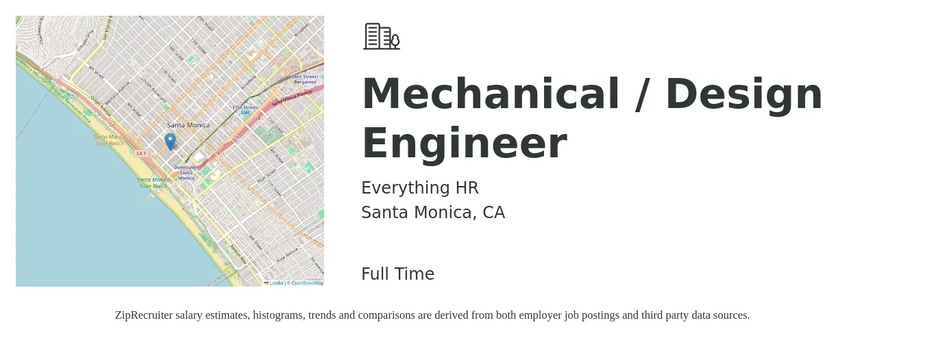 Everything HR job posting for a Mechanical / Design Engineer in Santa Monica, CA with a salary of $80,000 to $110,000 Yearly with a map of Santa Monica location.