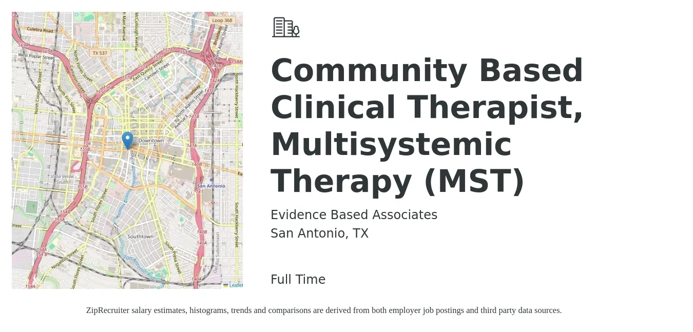 Evidence Based Associates job posting for a Community Based Clinical Therapist, Multisystemic Therapy (MST) in San Antonio, TX with a salary of $60,000 to $72,000 Yearly with a map of San Antonio location.