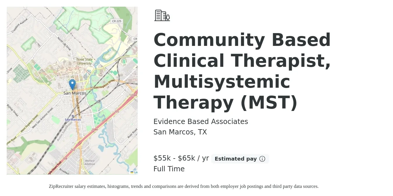 Evidence Based Associates job posting for a Community Based Clinical Therapist, Multisystemic Therapy (MST) in San Marcos, TX with a salary of $55,000 to $65,000 Yearly with a map of San Marcos location.