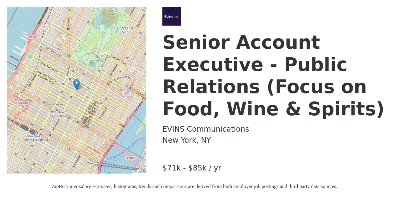 EVINS COMMUNICATIONS job posting for a Senior Account Executive - Public Relations (Focus on Food, Wine & Spirits) in New York, NY with a salary of $71,000 to $85,000 Yearly with a map of New York location.