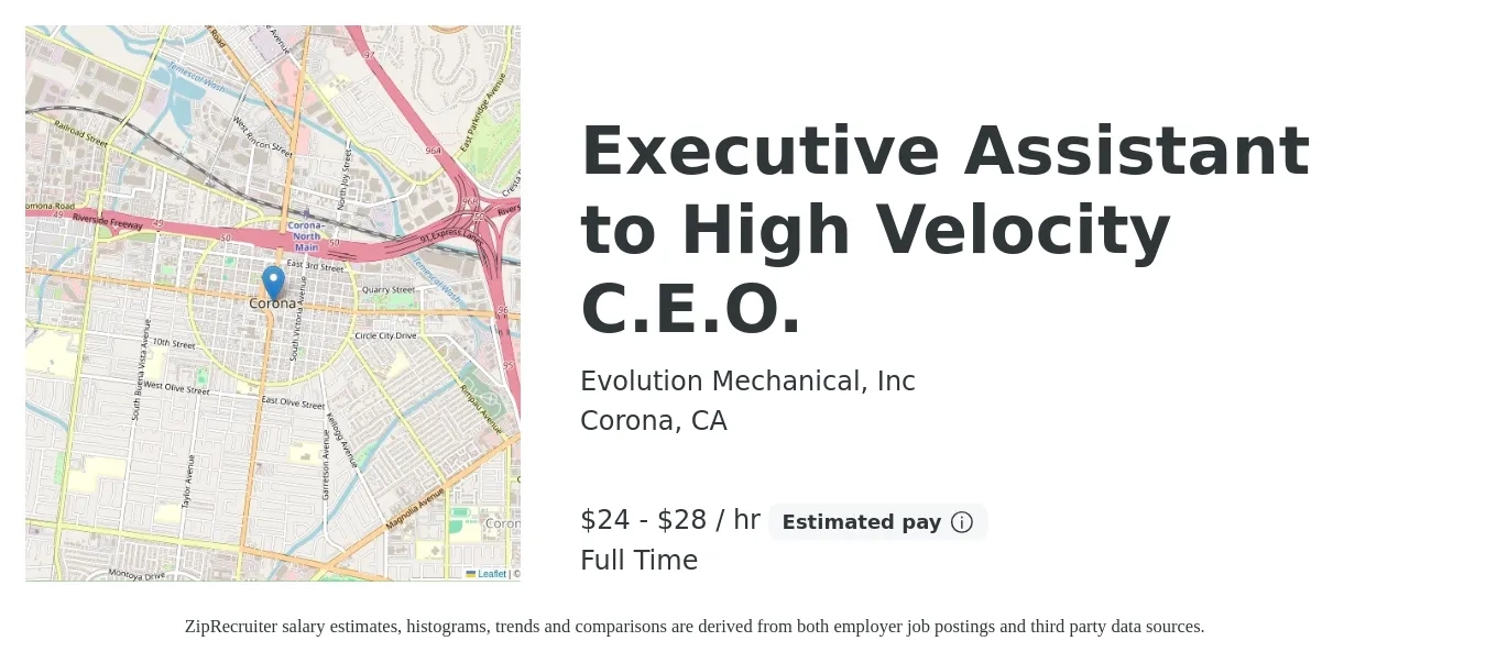 Evolution Mechanical, Inc job posting for a Executive Assistant to High Velocity C.E.O. in Corona, CA with a salary of $25 to $30 Hourly with a map of Corona location.
