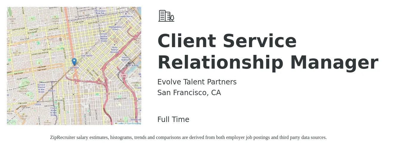 Evolve Talent Partners job posting for a Client Service Relationship Manager in San Francisco, CA with a salary of $51,200 to $76,600 Yearly with a map of San Francisco location.