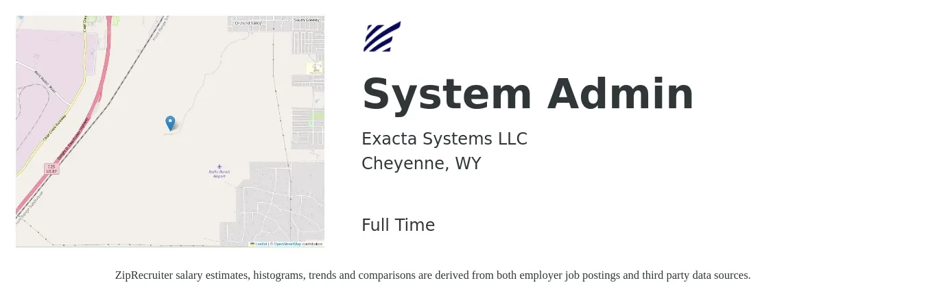 Exacta Systems LLC job posting for a System Admin in Cheyenne, WY with a salary of $66,800 to $99,300 Yearly with a map of Cheyenne location.
