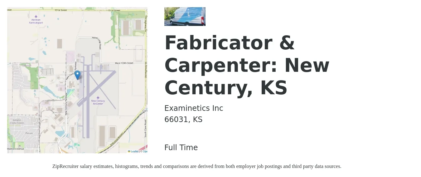 Examinetics Inc job posting for a Fabricator & Carpenter: New Century, KS in 66031, KS with a salary of $21 to $28 Hourly with a map of 66031 location.