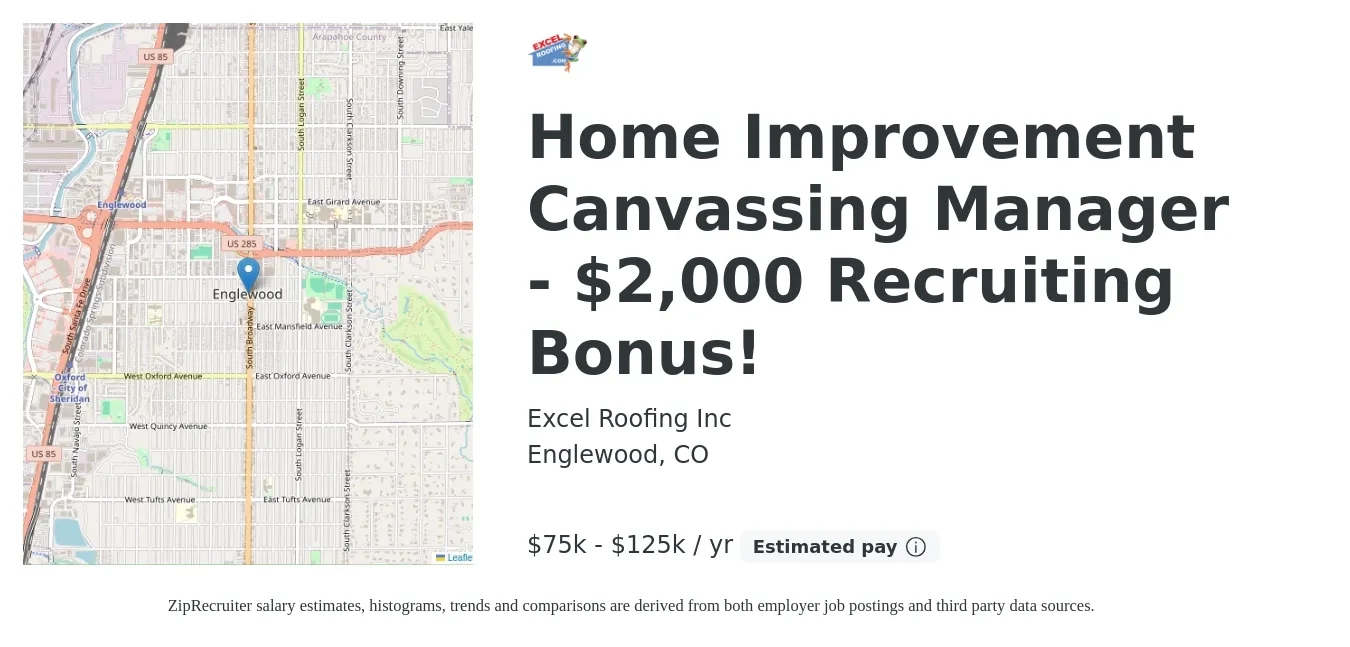 Excel Roofing Inc job posting for a Home Improvement Canvassing Manager - $2,000 Recruiting Bonus! in Englewood, CO with a salary of $75,000 to $125,000 Yearly (plus commission) with a map of Englewood location.