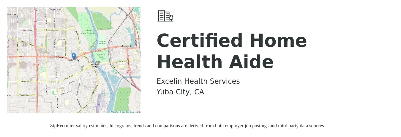 Excelin Health Services job posting for a Certified Home Health Aide in Yuba City, CA with a salary of $18 to $21 Hourly with a map of Yuba City location.