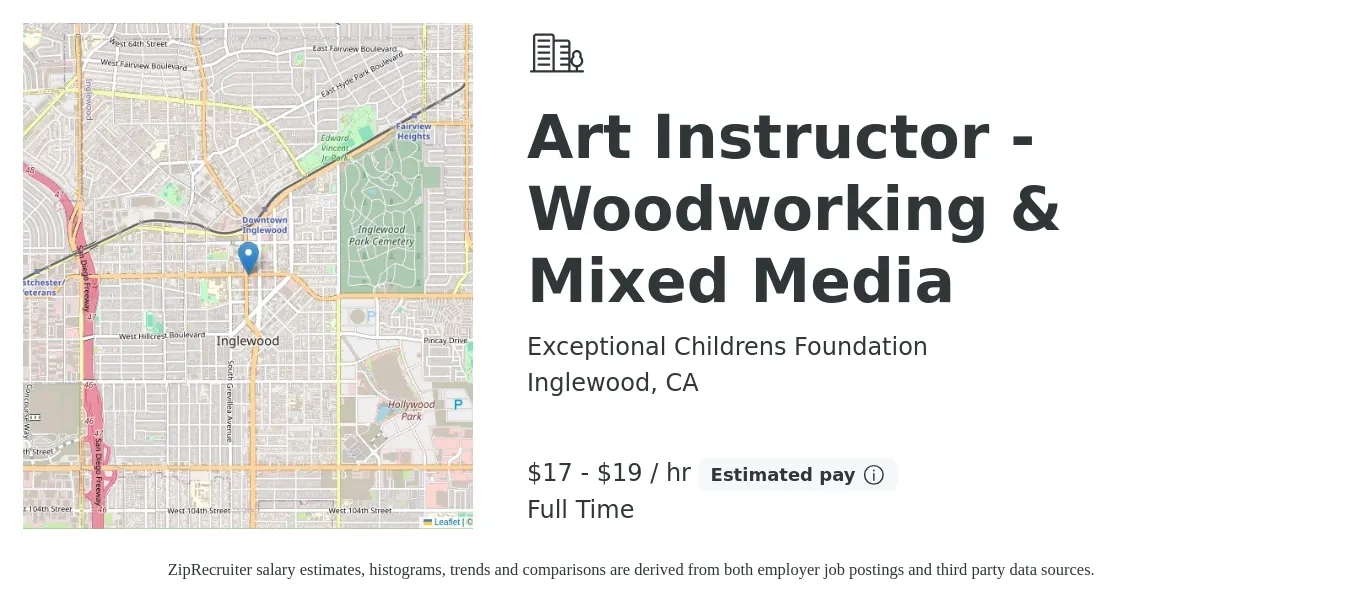 Exceptional Childrens Foundation job posting for a Art Instructor - Woodworking & Mixed Media in Inglewood, CA with a salary of $18 to $20 Hourly with a map of Inglewood location.
