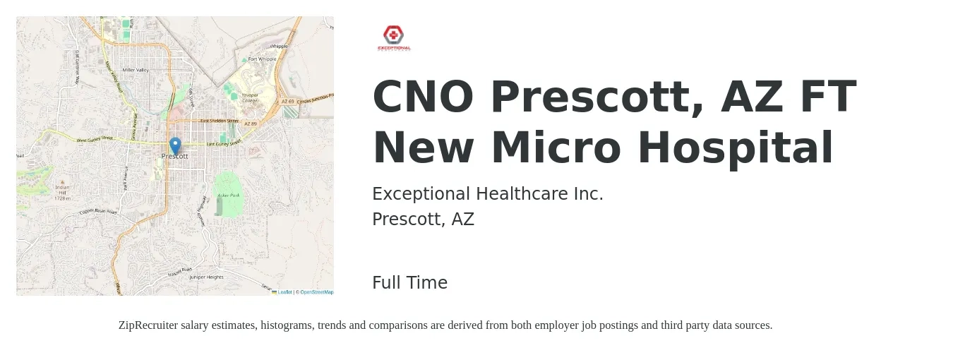 Exceptional Healthcare Inc. job posting for a CNO Prescott, AZ FT New Micro Hospital in Prescott, AZ with a salary of $124,300 to $170,700 Yearly with a map of Prescott location.