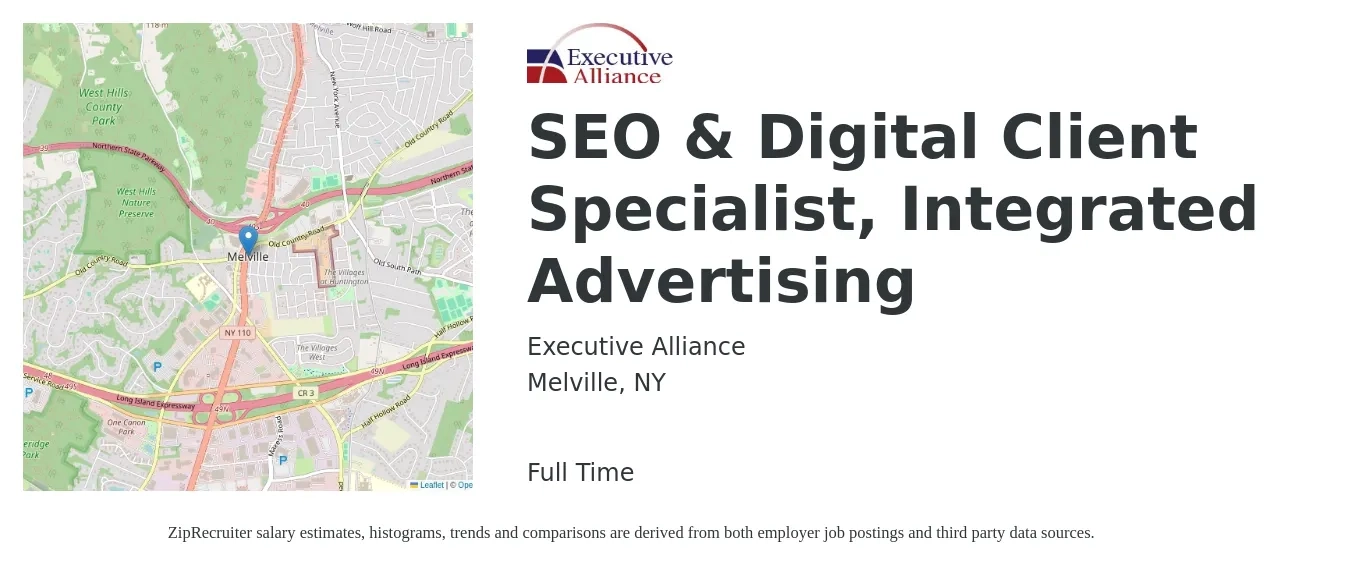 Executive Alliance job posting for a SEO & Digital Client Specialist, Integrated Advertising in Melville, NY with a salary of $54,200 to $76,800 Yearly with a map of Melville location.