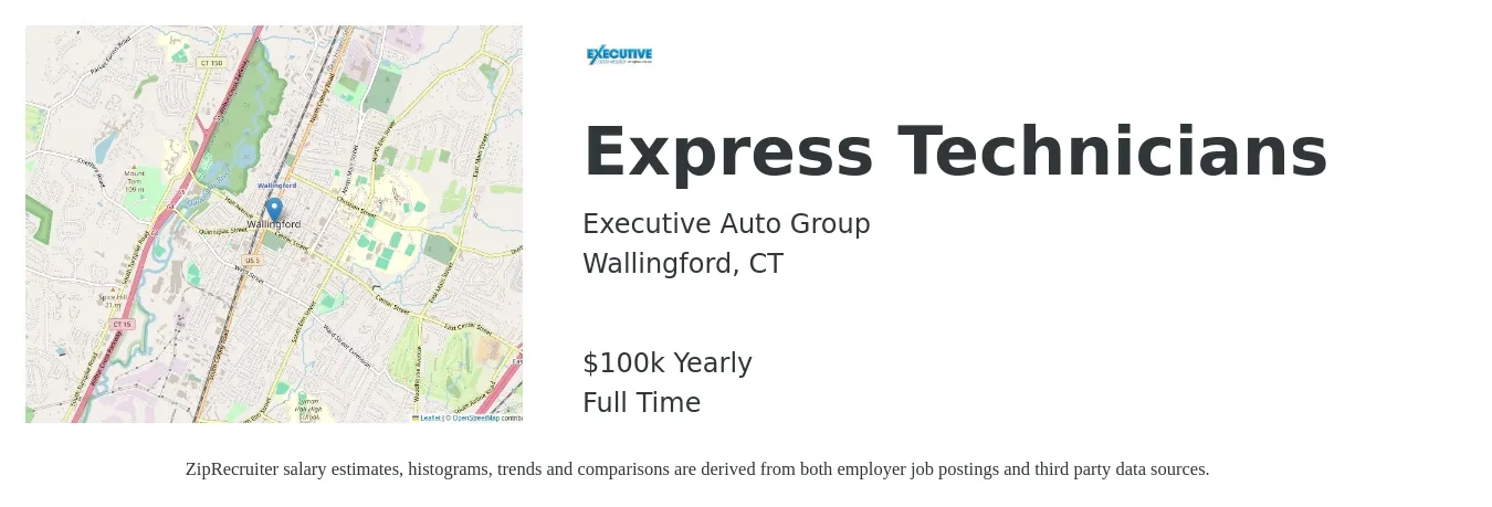 Executive Auto Group job posting for a Express Technicians in Wallingford, CT with a salary of $100,000 Yearly with a map of Wallingford location.