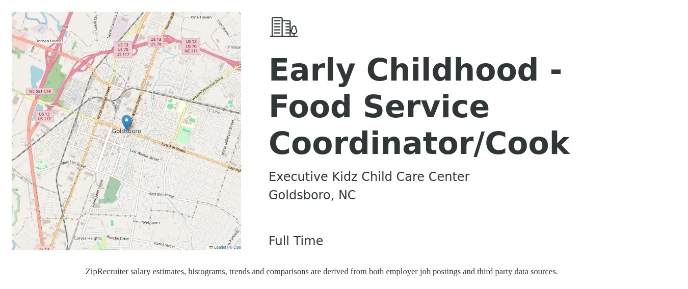 Executive Kidz Child Care Center job posting for a Early Childhood - Food Service Coordinator/Cook in Goldsboro, NC with a salary of $13 to $20 Hourly with a map of Goldsboro location.