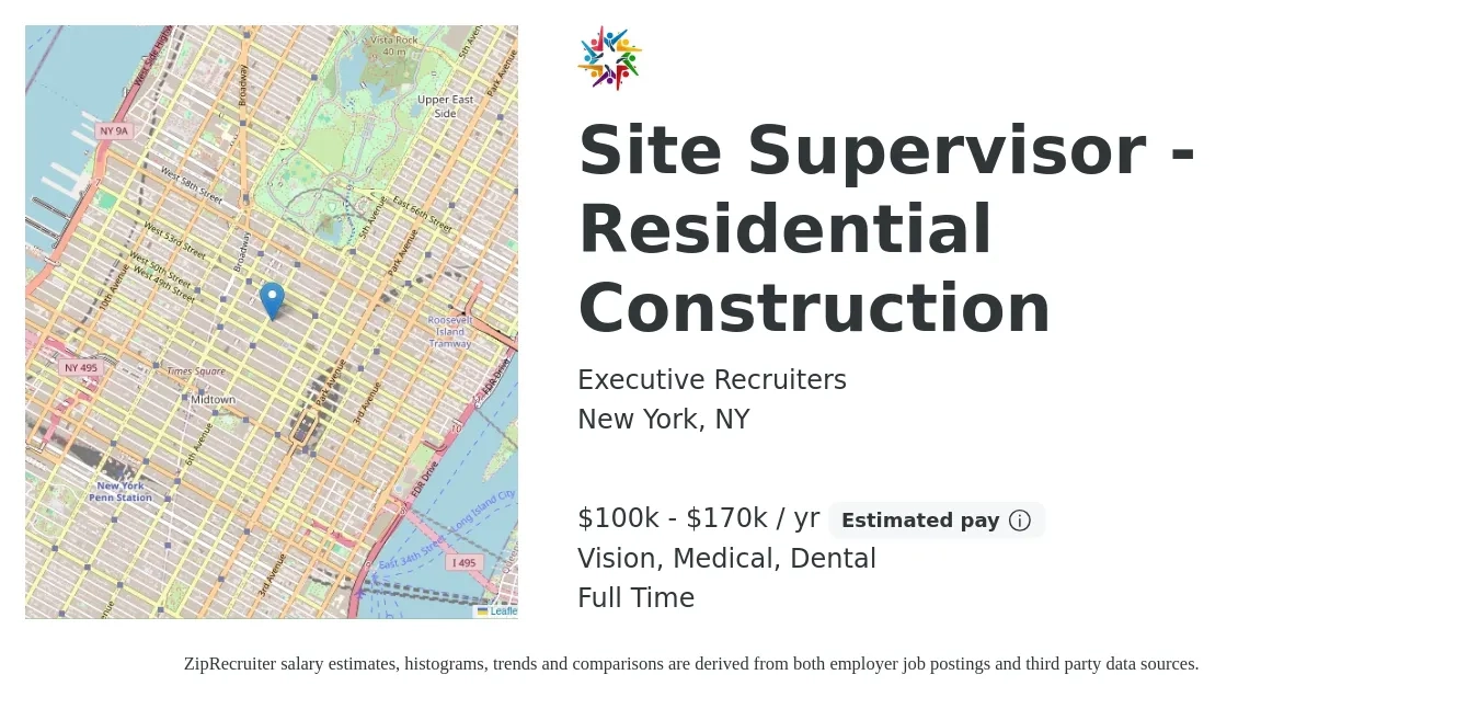 Executive Recruiters job posting for a Site Supervisor - Residential Construction in New York, NY with a salary of $100,000 to $170,000 Yearly and benefits including dental, medical, retirement, and vision with a map of New York location.