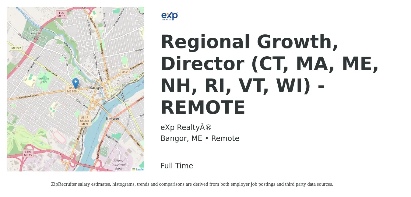eXp Realty® job posting for a Regional Growth, Director (CT, MA, ME, NH, RI, VT, WI) - REMOTE in Bangor, ME with a salary of $69,200 to $117,000 Yearly with a map of Bangor location.