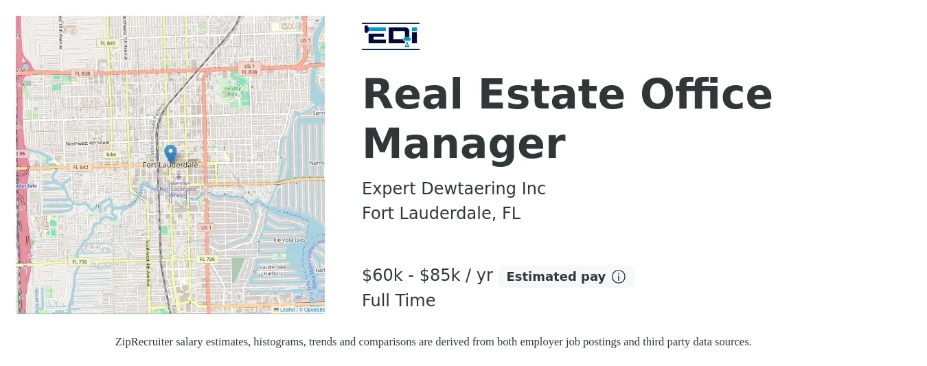 Expert Dewtaering Inc job posting for a Real Estate Office Manager in Fort Lauderdale, FL with a salary of $60,000 to $85,000 Yearly (plus commission) and benefits including life_insurance, and pto with a map of Fort Lauderdale location.