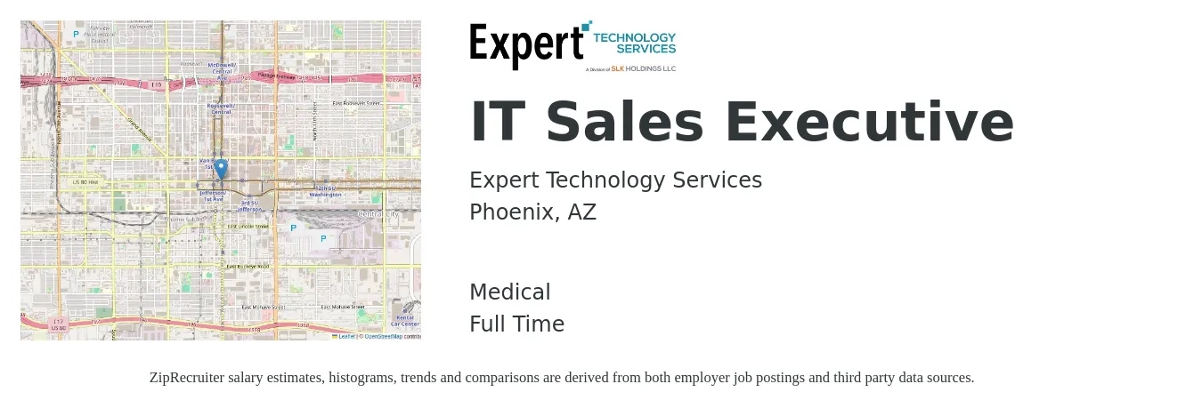 Expert Technology Services job posting for a IT Sales Executive in Phoenix, AZ with a salary of $57,600 to $79,400 Yearly and benefits including medical with a map of Phoenix location.