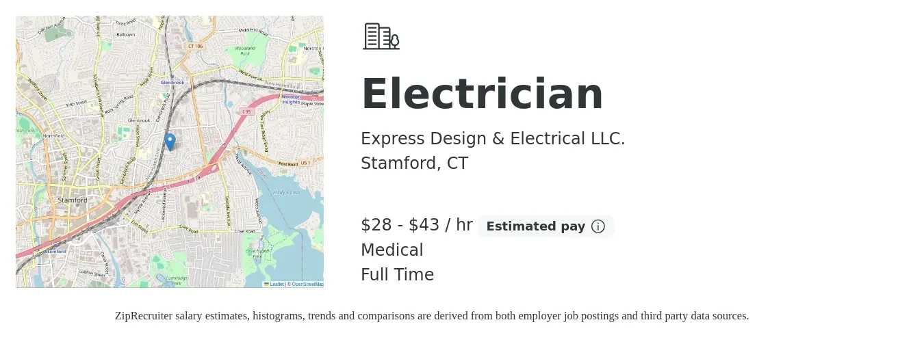 Express Design & Electrical LLC. job posting for a Electrician in Stamford, CT with a salary of $30 to $45 Hourly and benefits including medical, and pto with a map of Stamford location.