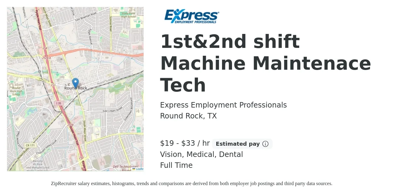 Express Employment Professionals job posting for a 1st&2nd shift Machine Maintenace Tech in Round Rock, TX with a salary of $20 to $35 Hourly and benefits including life_insurance, medical, retirement, vision, and dental with a map of Round Rock location.
