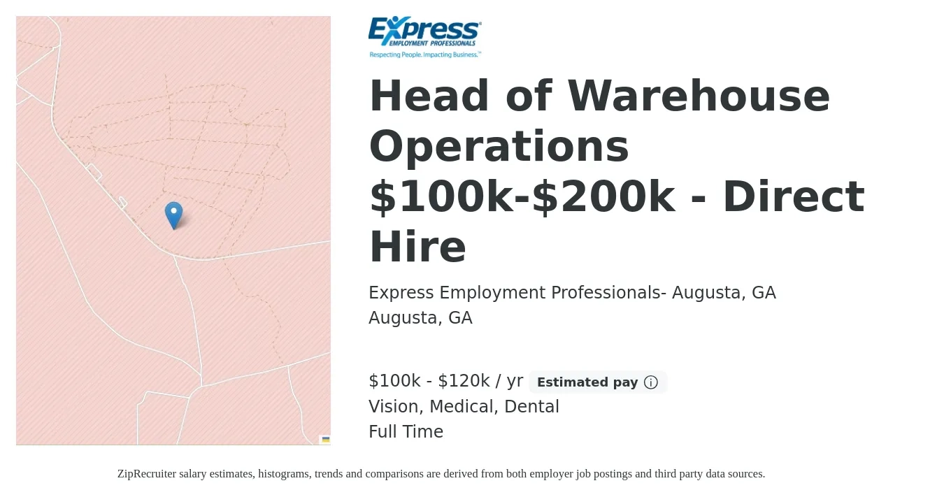 Express Employment Professionals- Augusta, GA job posting for a Head of Warehouse Operations $100k-$200k - Direct Hire in Augusta, GA with a salary of $100,000 to $120,000 Yearly (plus commission) and benefits including life_insurance, medical, retirement, vision, and dental with a map of Augusta location.