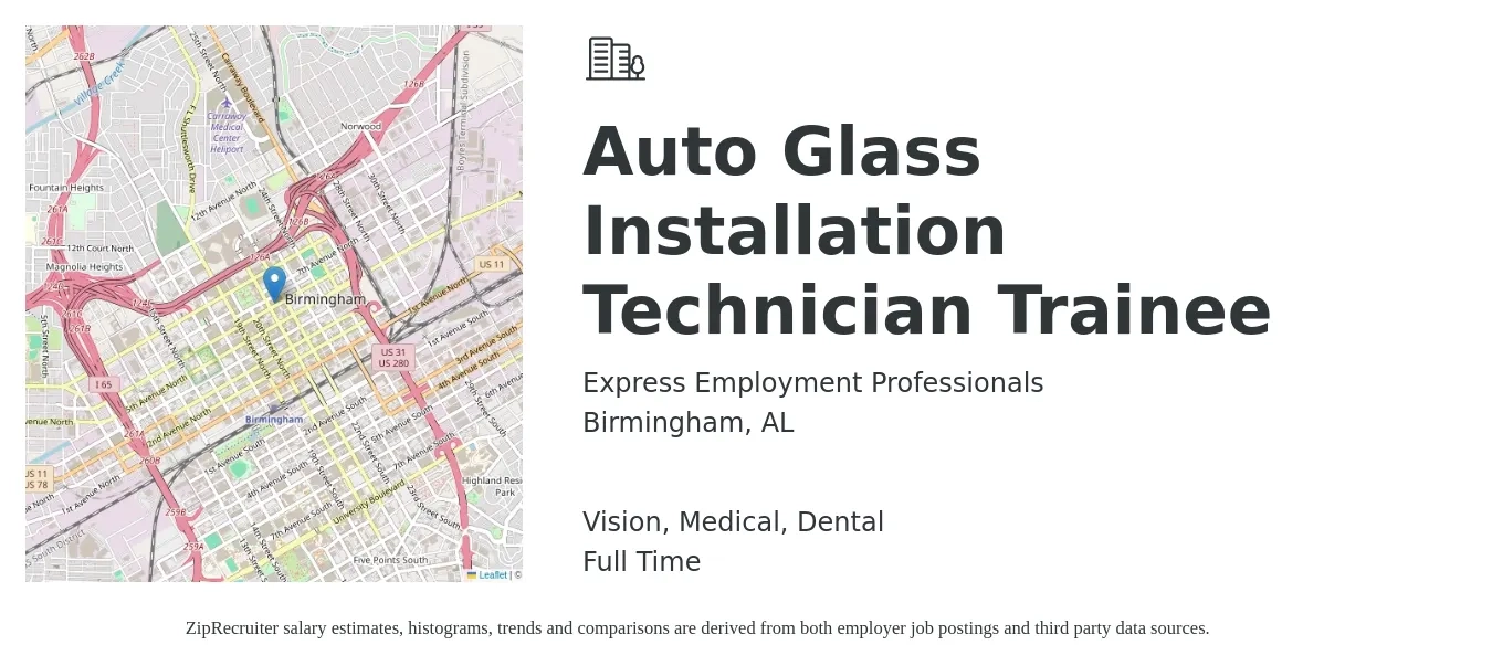 Express Employment Professionals job posting for a Auto Glass Installation Technician Trainee in Birmingham, AL with a salary of $18 Daily and benefits including life_insurance, medical, vision, and dental with a map of Birmingham location.
