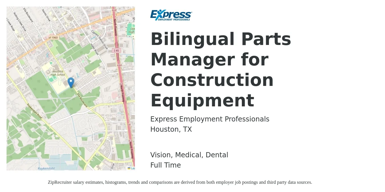 Express Employment Professionals job posting for a Bilingual Parts Manager for Construction Equipment in Houston, TX with a salary of $47,700 to $68,800 Yearly and benefits including retirement, vision, dental, life_insurance, and medical with a map of Houston location.