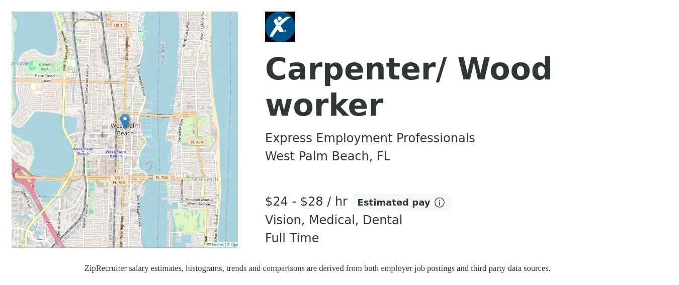 Express Employment Professionals job posting for a Carpenter/ Wood worker in West Palm Beach, FL with a salary of $25 to $30 Hourly and benefits including medical, pto, vision, and dental with a map of West Palm Beach location.