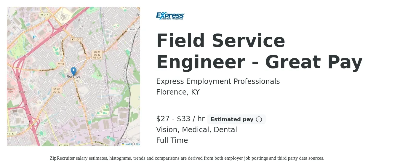 Express Employment Professionals job posting for a Field Service Engineer - Great Pay in Florence, KY with a salary of $29 to $35 Hourly and benefits including retirement, vision, dental, life_insurance, and medical with a map of Florence location.
