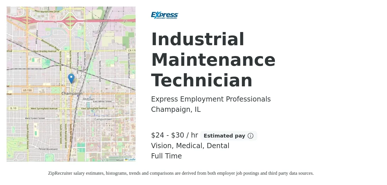 Express Employment Professionals job posting for a Industrial Maintenance Technician in Champaign, IL with a salary of $25 to $32 Hourly and benefits including dental, life_insurance, medical, retirement, and vision with a map of Champaign location.