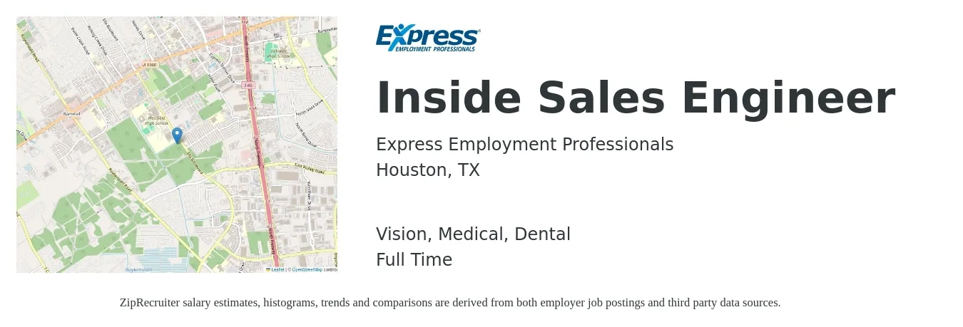 Express Employment Professionals job posting for a Inside Sales Engineer in Houston, TX with a salary of $57,300 to $72,100 Yearly and benefits including dental, life_insurance, medical, retirement, and vision with a map of Houston location.