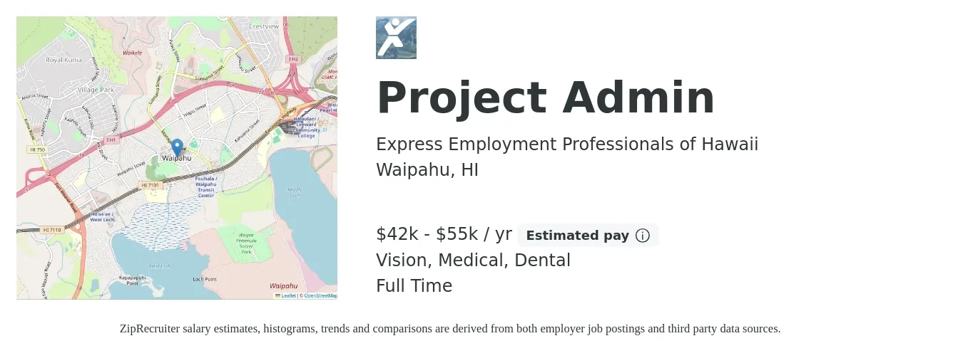Express Employment Professionals of Hawaii job posting for a Project Admin in Waipahu, HI with a salary of $42,000 to $55,000 Yearly and benefits including dental, medical, pto, retirement, and vision with a map of Waipahu location.
