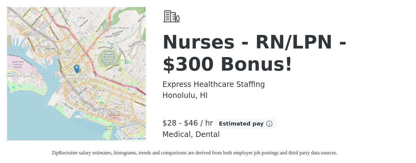 Express Healthcare Staffing job posting for a Nurses - RN/LPN - $300 Bonus! in Honolulu, HI with a salary of $30 to $48 Hourly and benefits including dental, and medical with a map of Honolulu location.