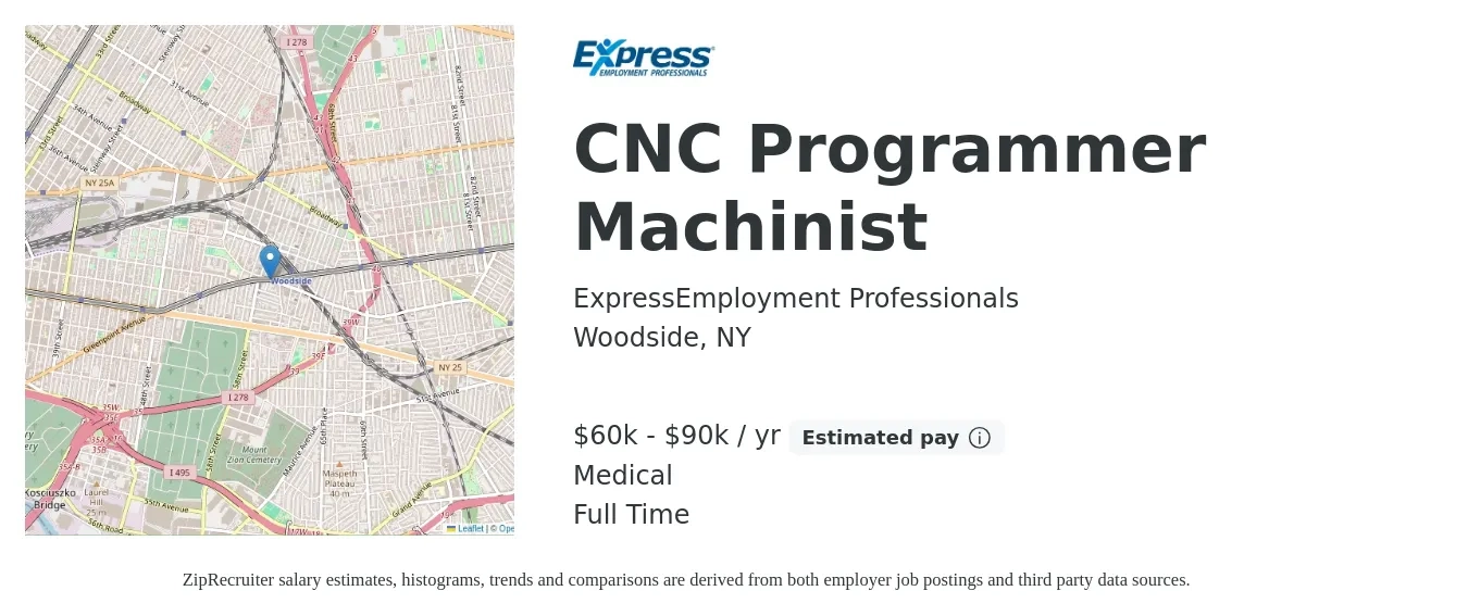 ExpressEmployment Professionals job posting for a CNC Programmer Machinist in Woodside, NY with a salary of $60,000 to $90,000 Yearly and benefits including life_insurance, medical, and retirement with a map of Woodside location.