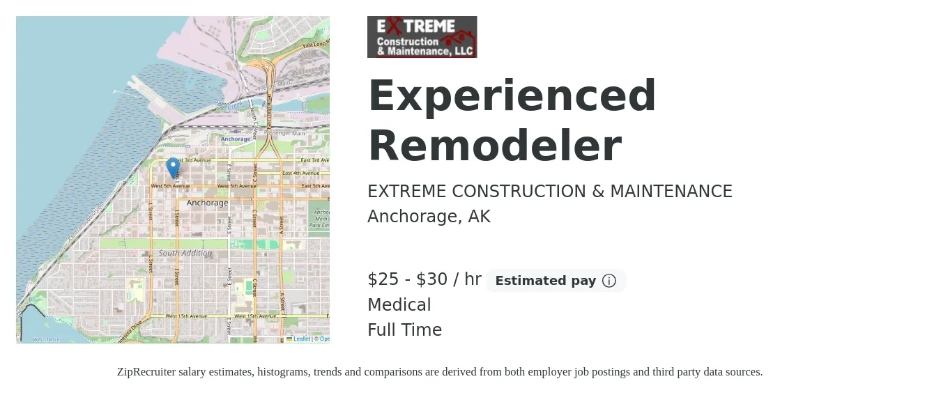 EXTREME CONSTRUCTION & MAINTENANCE job posting for a Experienced Remodeler in Anchorage, AK with a salary of $27 to $32 Hourly and benefits including medical with a map of Anchorage location.