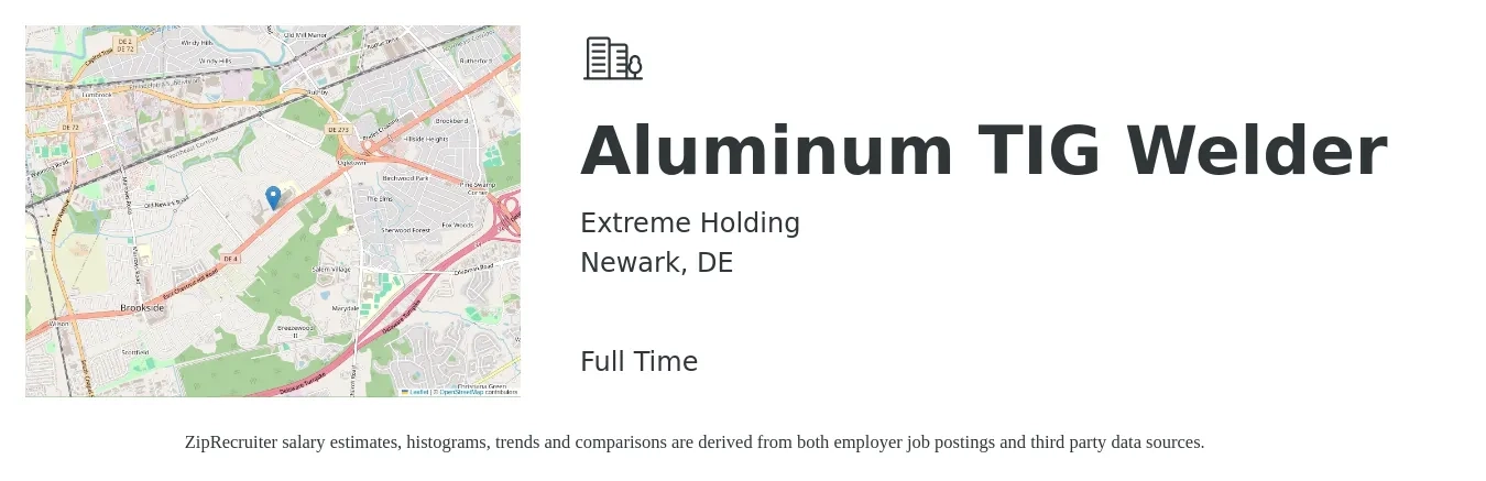 Extreme Holding job posting for a Aluminum TIG Welder in Newark, DE with a salary of $20 to $26 Hourly with a map of Newark location.