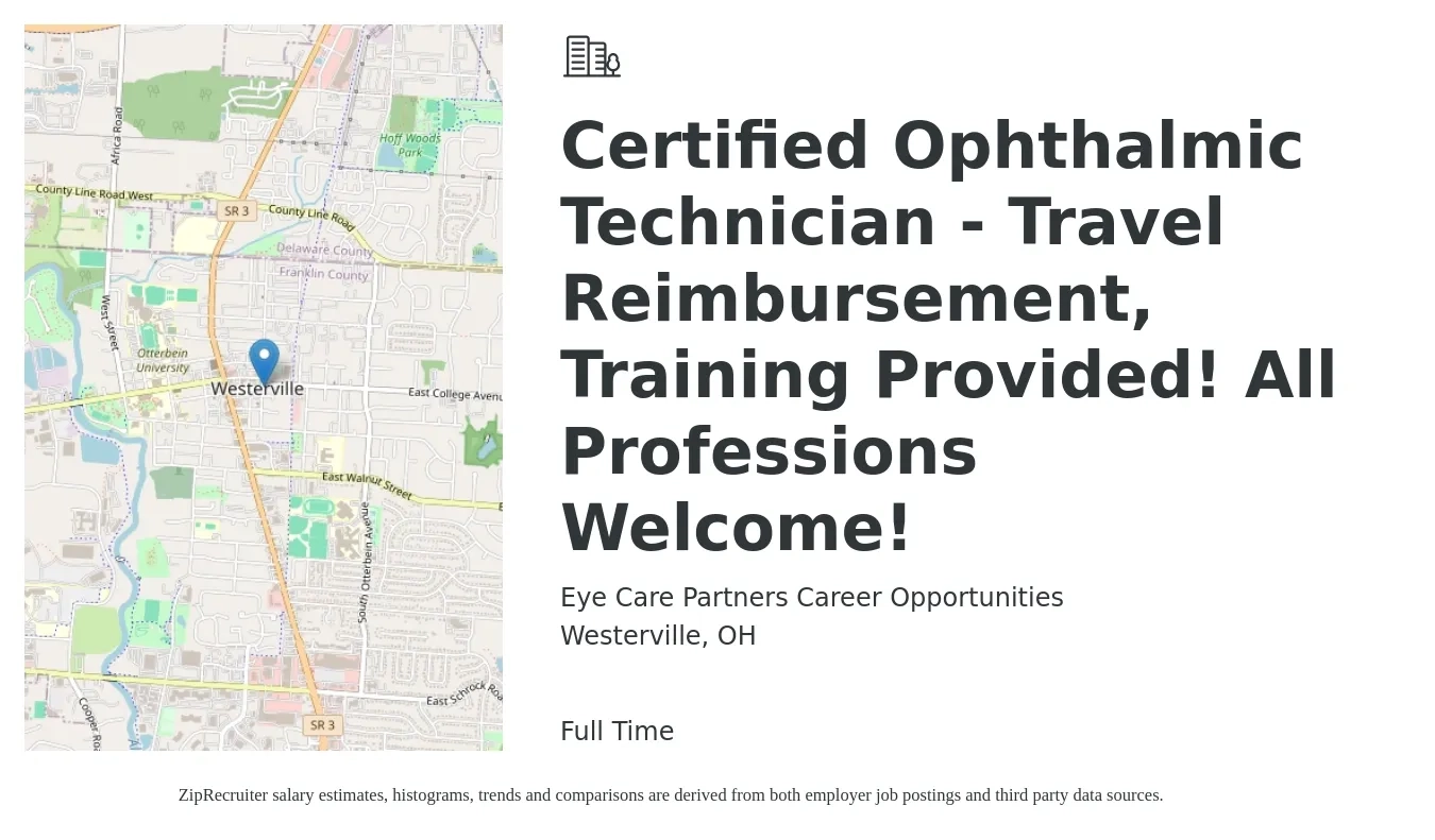 Eye Care Partners Career Opportunities job posting for a Certified Ophthalmic Technician - Travel Reimbursement, Training Provided! All Professions Welcome! in Westerville, OH with a salary of $42,400 to $76,600 Yearly with a map of Westerville location.