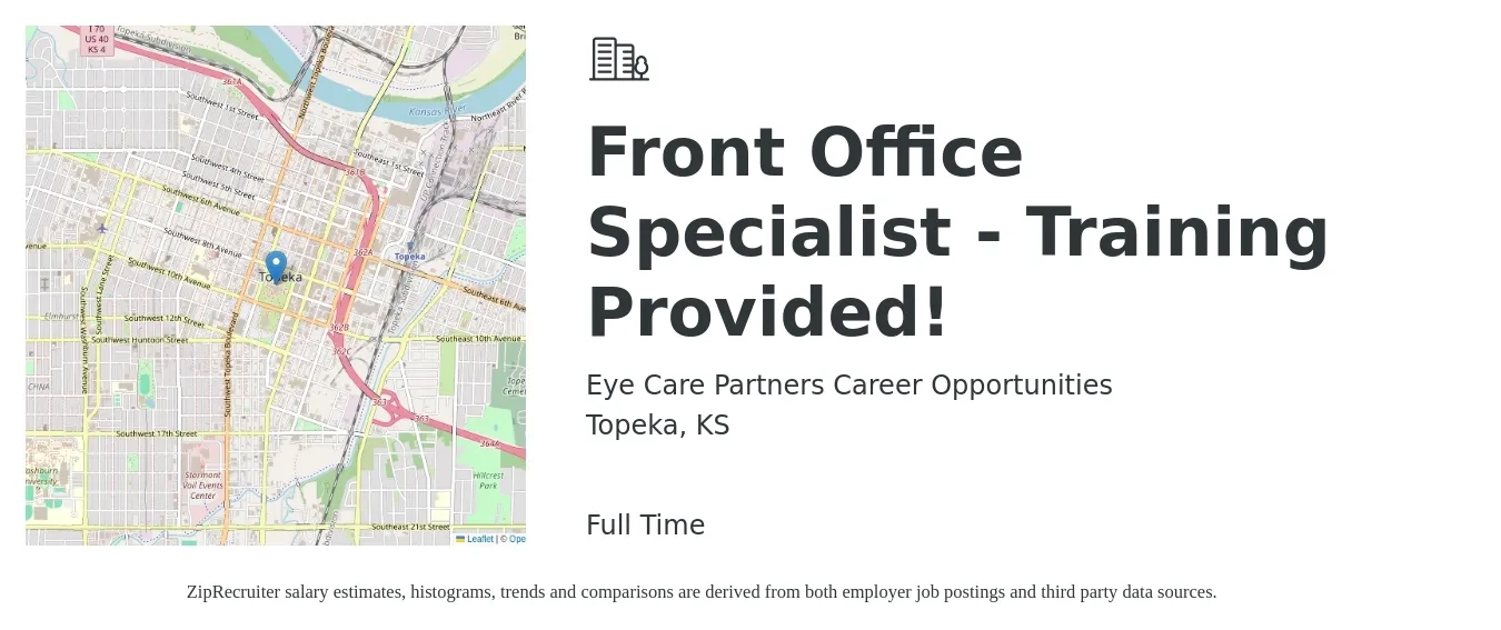 Eye Care Partners Career Opportunities job posting for a Front Office Specialist - Training Provided! in Topeka, KS with a salary of $14 to $18 Hourly with a map of Topeka location.