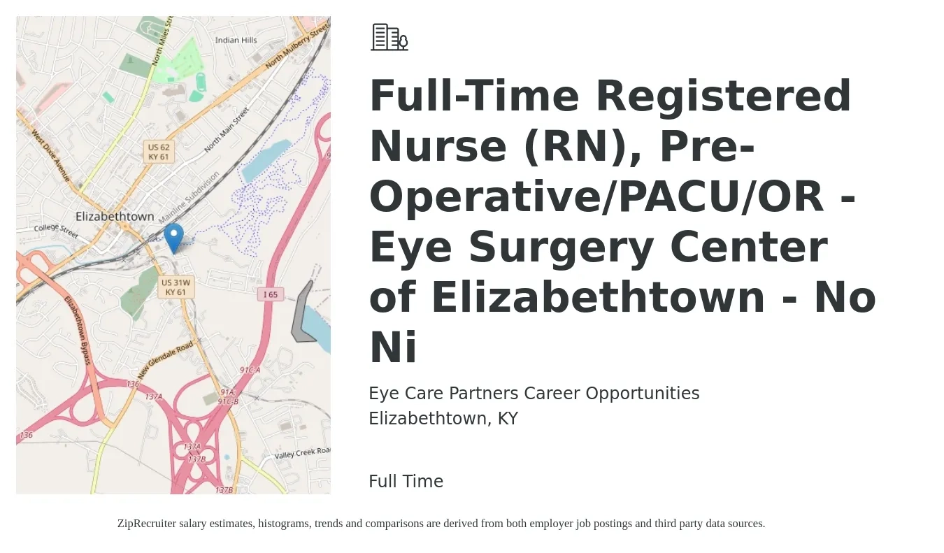 Eye Care Partners Career Opportunities job posting for a Full-Time Registered Nurse (RN), Pre-Operative/PACU/OR - Eye Surgery Center of Elizabethtown - No Ni in Elizabethtown, KY with a salary of $1,740 to $2,660 Weekly with a map of Elizabethtown location.