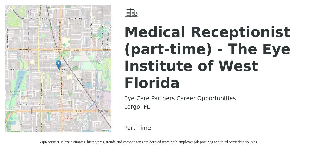 Eye Care Partners Career Opportunities job posting for a Medical Receptionist (part-time) - The Eye Institute of West Florida in Largo, FL with a salary of $14 to $17 Hourly with a map of Largo location.