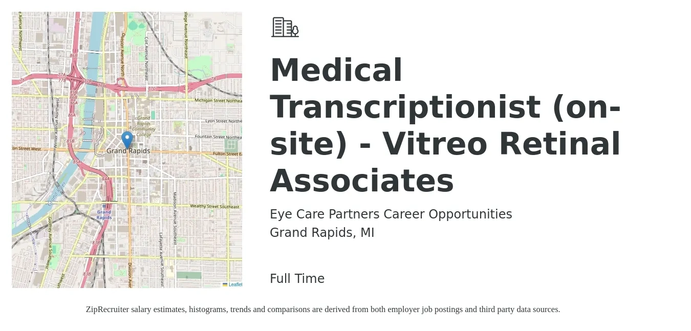 Eye Care Partners Career Opportunities job posting for a Medical Transcriptionist (on-site) - Vitreo Retinal Associates in Grand Rapids, MI with a salary of $18 to $23 Hourly with a map of Grand Rapids location.