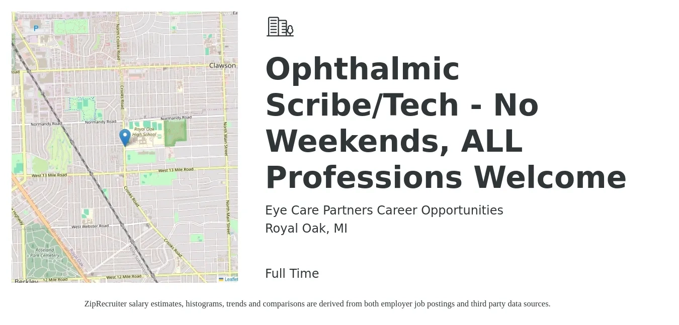 Eye Care Partners Career Opportunities job posting for a Ophthalmic Scribe/Tech - No Weekends, ALL Professions Welcome in Royal Oak, MI with a salary of $18 to $24 Hourly with a map of Royal Oak location.
