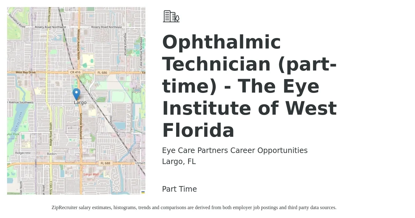 Eye Care Partners Career Opportunities job posting for a Ophthalmic Technician (part-time) - The Eye Institute of West Florida in Largo, FL with a salary of $16 to $22 Hourly with a map of Largo location.
