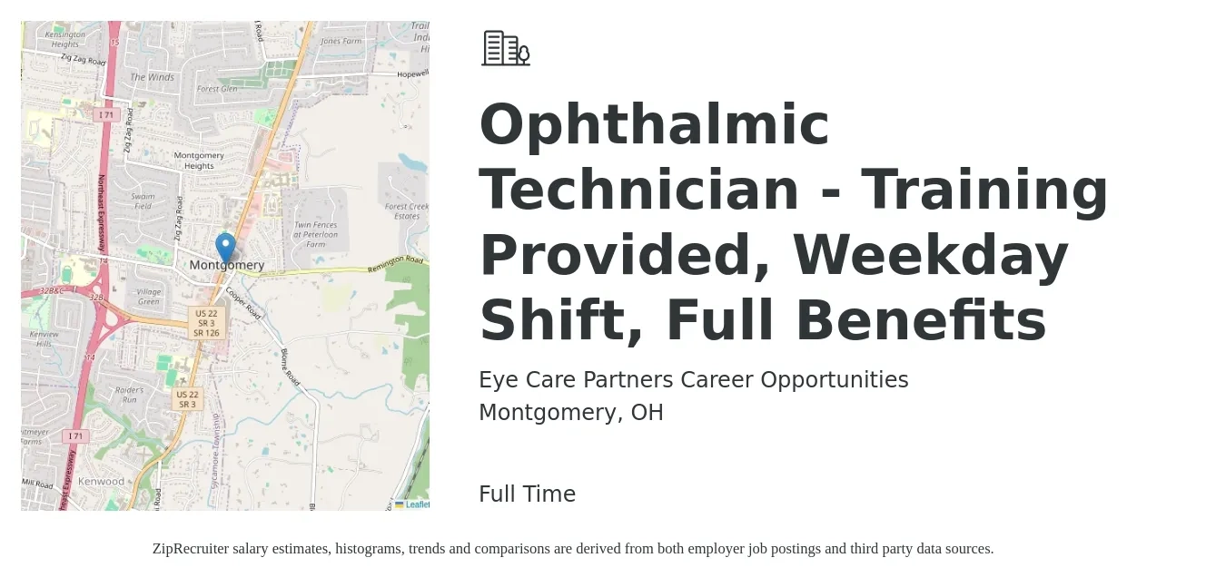 Eye Care Partners Career Opportunities job posting for a Ophthalmic Technician - Training Provided, Weekday Shift, Full Benefits in Montgomery, OH with a salary of $17 to $23 Hourly with a map of Montgomery location.