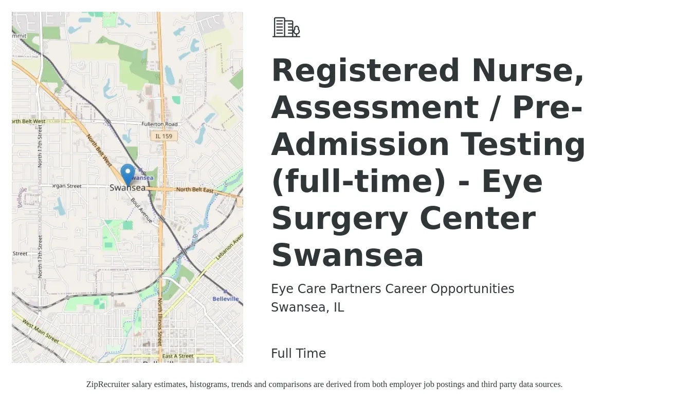 Eye Care Partners Career Opportunities job posting for a Registered Nurse, Assessment / Pre-Admission Testing (full-time) - Eye Surgery Center Swansea in Swansea, IL with a salary of $32 to $50 Hourly with a map of Swansea location.